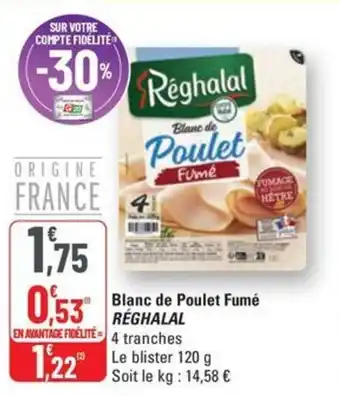 G20 RÉGHALAL Blanc de Poulet Fumé offre