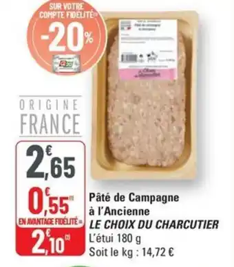 G20 LE CHOIX DU CHARCUTIER Pâté de Campagne à l'Ancienne offre