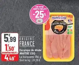 G20 MAITRE COQ  Escalope de dinde offre