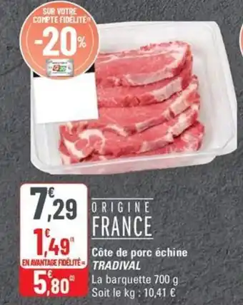 G20 TRADIVAL Côte de porc échine offre