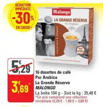 G20 MALONGO 16 dosettes de café Pur Arabica La Grande Réserve offre