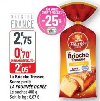 G20 LA FOURNÉE DORÉE La Brioche Tressée Sucre perlé offre