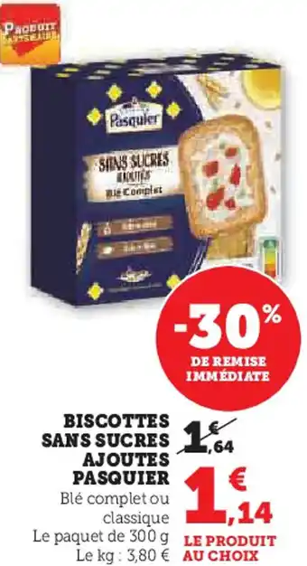 Hyper U Biscottes san's sucres ajoutes pasquier offre