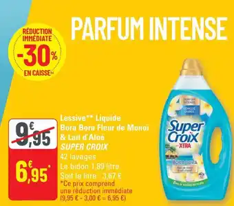 G20 SUPER CROIX  Lessive Liquide Bora Bora Fleur de Monoï & Lait d'Aloé offre