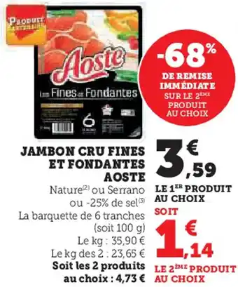 Hyper U Jambon cru fines et fondantes aoste offre