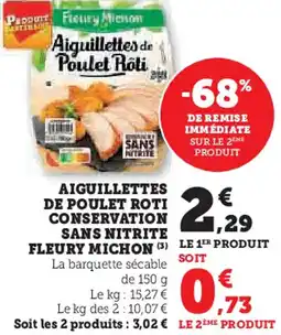 Hyper U Aiguillettes de poulet roti conservation sans nitrite fleury michon offre