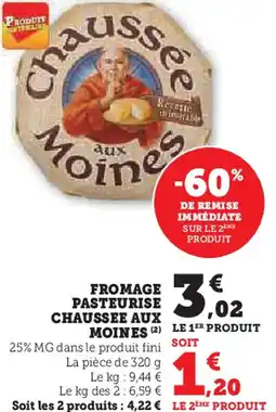 Hyper U Fromage pasteurise chaussee aux moines offre