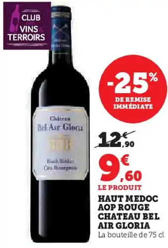 Hyper U Haut medoc aop rouge chateau bel air gloria offre