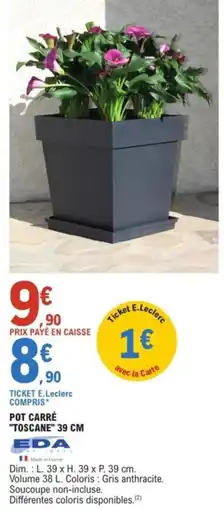 E.Leclerc Jardi Pot carré "toscane" offre