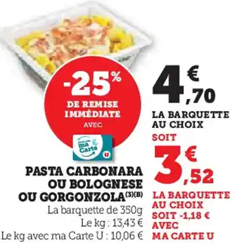 Hyper U Pasta carbonara ou bolognese ou gorgonzola offre