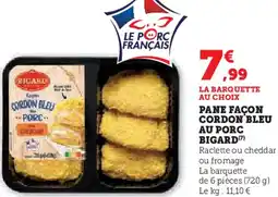 Hyper U Pane façon cordon bleu au porc bigard offre