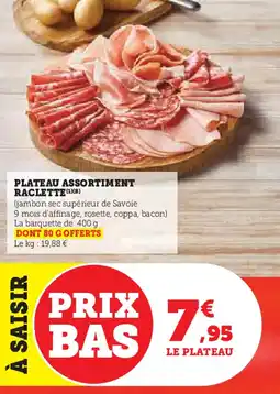 Hyper U Plateau assortiment raclette offre