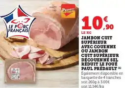 Hyper U Jambon cuit supérieur avec couenne ou jambon cuit supérieur découenné seļ réduit le foué paul prédault offre