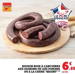 Hyper U Boudin noir à l'ancienne aux oignons ou aux pommes ou à la crème brient offre