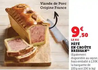 Hyper U Pâté en croûte bressan offre