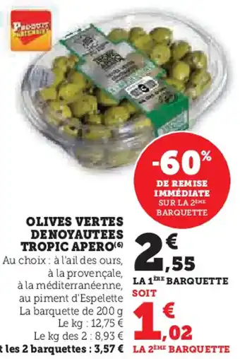 Hyper U Olives vertes denoyautees tropic apero offre