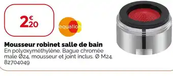 Weldom EQUATION Mousseur robinet salle de bain offre