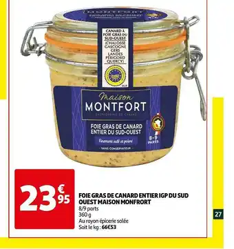 Auchan Foie Gras De Canard Entier Igp Du Sud Ouest Maison Monfort offre