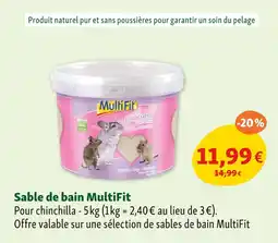 Maxi Zoo MULTIFIT Sable de bain offre