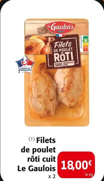 Colruyt Le Gaulois Filets de poulet rôti cuit offre