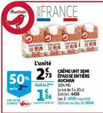 Auchan Crème Uht Semi épaisse Entière Auchan offre