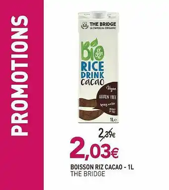 naturéO Boisson Riz Cacao The Bridge - The Bridge offre