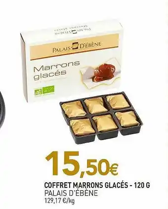 naturéO Coffret Marrons Glacés Palais D'ébène - 120 G offre