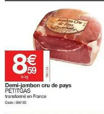 Promocash Demi-jambon Cru De Pays Petitgas offre