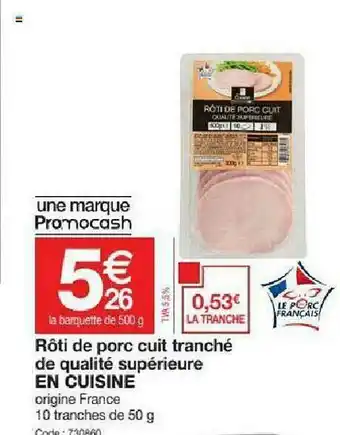 Promocash Rôti De Porc Cuit Tranché De Qualité Supérieure En Cuisine offre