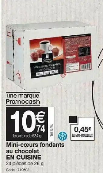 Promocash Mini-cœurs Fondants Au Chocolat En Cuisine offre