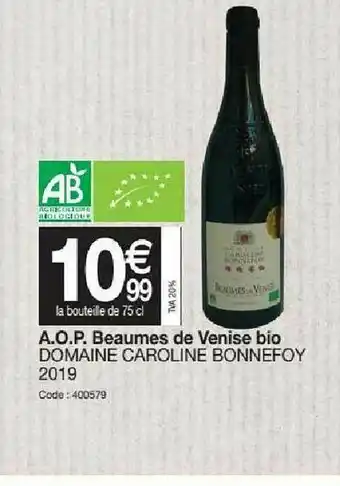 Promocash A.o.p. Beaumes De Venise Bio Domaine Caroline Bonnefoy 2019 offre