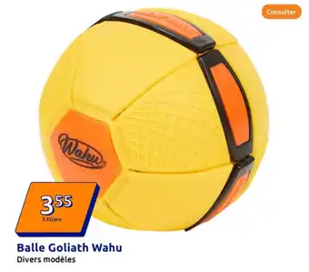 Action Balle Goliath Wahu offre