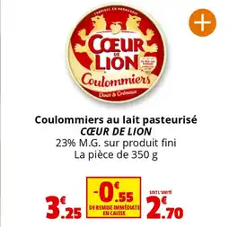 Coccimarket CŒUR DE LION Coulommiers au lait pasteurisé offre