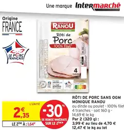 Intermarché Express MONIQUE RANOU Rôti de porc sans ogm offre