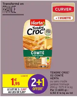 Intermarché Express HERTA Tendre croc' x2 comté offre