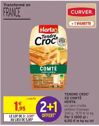 Intermarché Express HERTA Tendre croc' x2 comté offre