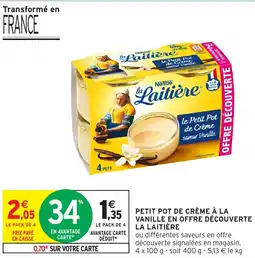 Intermarché Express LA LAITIÈRE Petit pot de crème à la vanille en offre découverte offre