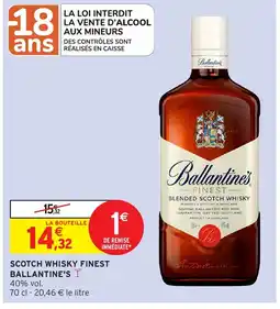 Intermarché Express BALLANTINE'S  Scotch whisky finest offre