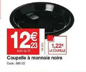 Promocash Coupelle à Monnaie Noire offre