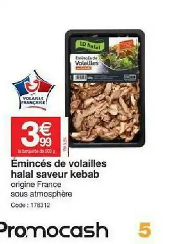 Promocash émincés De Volailles Halal Saveur Kebab offre