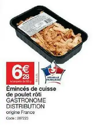Promocash émincés De Cuisse De Poulet Rôti Gastronome Distribution offre