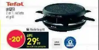 Conforama Raclette Grill Tefal offre