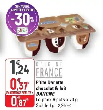 G20 P'tite danette chocolat & lait DANONE offre