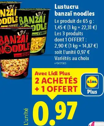 Lidl Lustucru banzai noodles offre