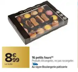 Carrefour 16 petits fours offre