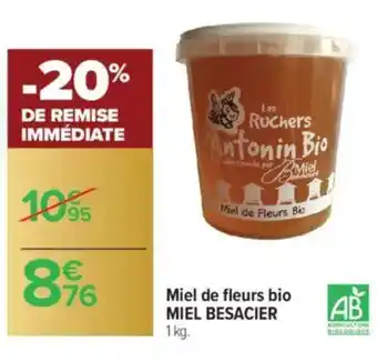 Carrefour MIEL BESACIER Miel de fleurs bio offre