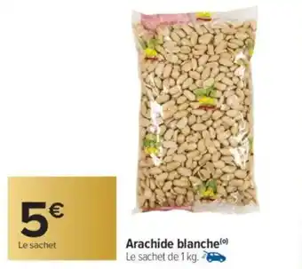 Carrefour Arachide blanche offre