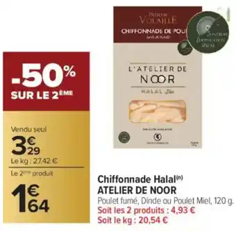 Carrefour L'ATELIER DE NOOR Chiffonnade Halal offre