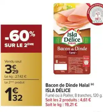 Carrefour ISLA DÉLICE Bacon de Dinde Halal offre