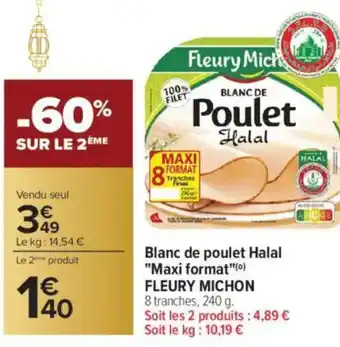 Carrefour FLEURY MICHON Blanc de poulet Halal "Maxi format" offre